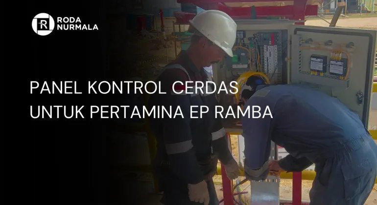 Panel Kontrol Cerdas Untuk Pertamina EP Ramba